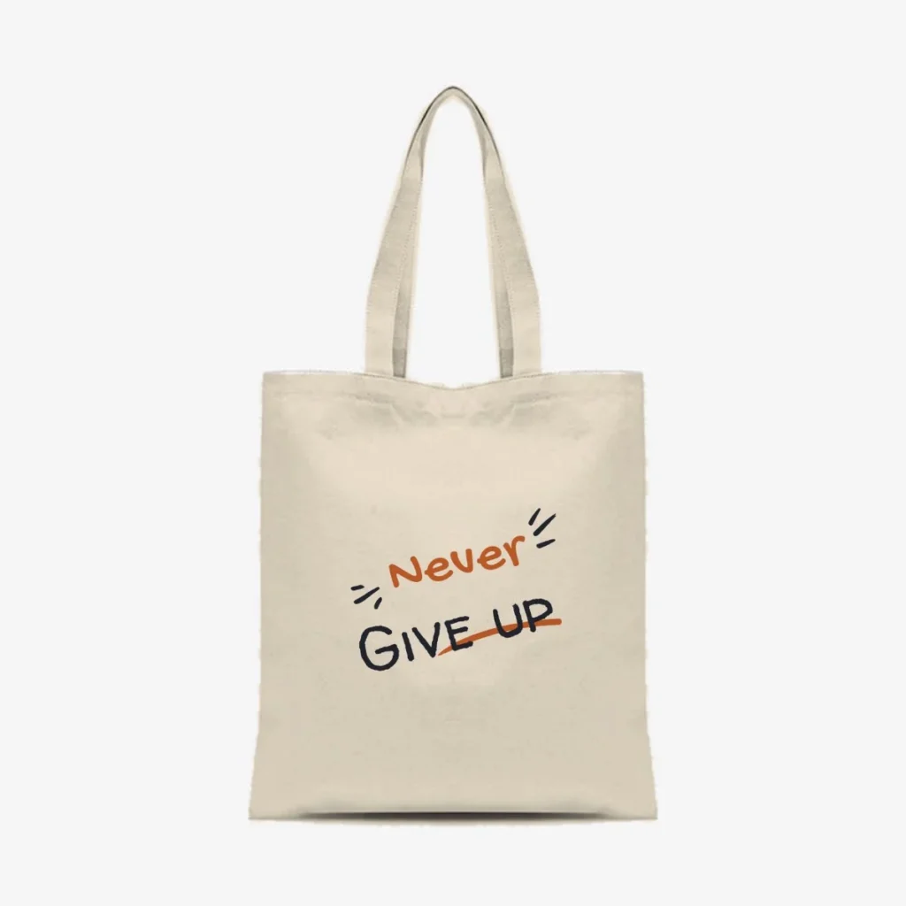 Never Give Up Tote, front view