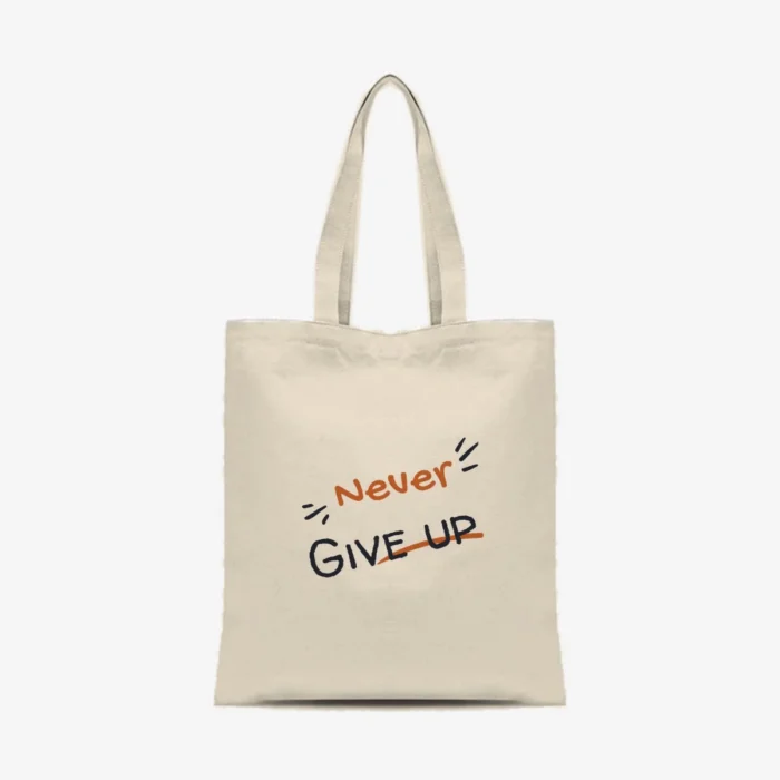Never Give Up Tote, front view