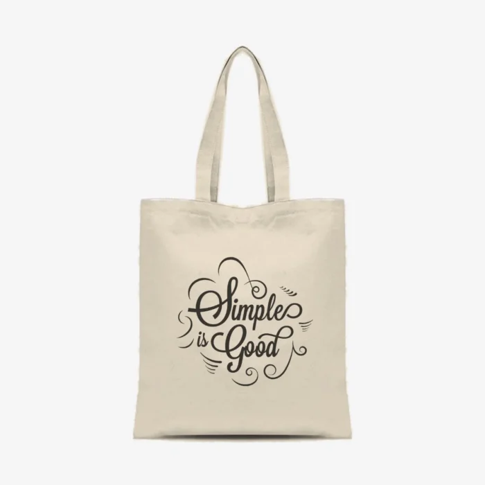 Simple Is Good Tote, front view