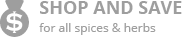 Shop and save: for all spices & herbs
