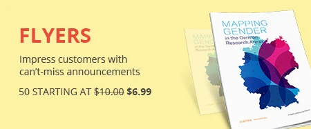 Flyers: impress customers with can't-miss announcements, 50 starting at $6.99